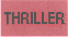THRILLER label roll(s) 7/8 x 1/2