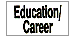 Education / Career label roll(s) 7/8