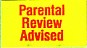 Parental Review Advised label roll(s). 7/8