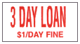 3 DAY LOAN $1/DAY FINE label roll(s) white/red .75