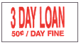 3 DAY LOAN $.50/ DAY FINE Label Roll(s)White/red, .75